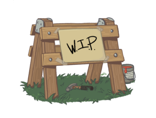 sign that says "W.I.P." (or work in progress)